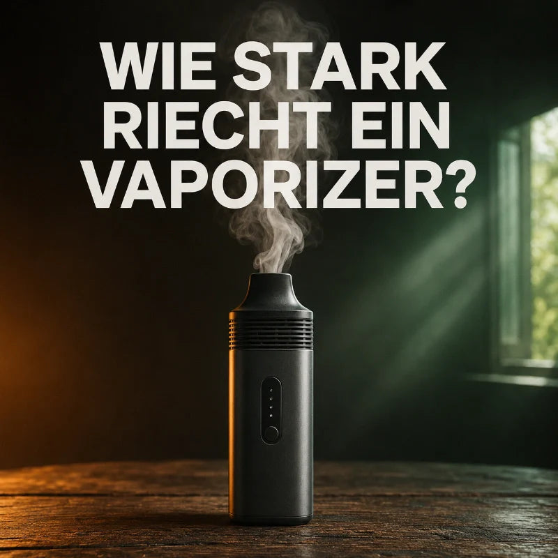 Wie stark riecht ein Vaporizer wirklich?